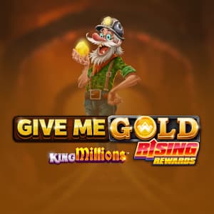 Give Me Gold Rising Rewards King Millions