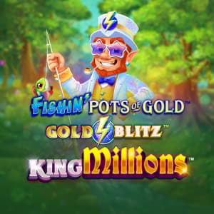 Fishin Pots Of Gold Gold Blitz King Millions 